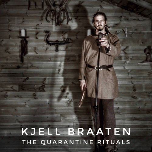 Kjell Braaten : The Quarantine Rituals